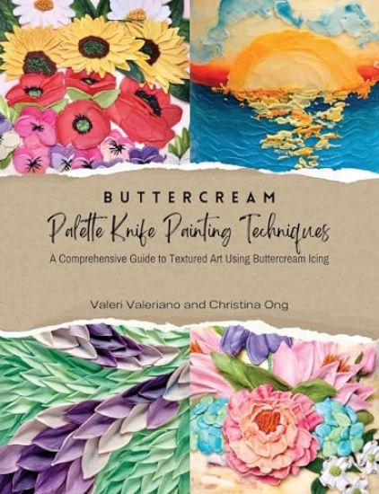 Buttercream Palette Knife Painting Techniques - A Comprehensive Guide to Textured Art Using Buttercream Icing