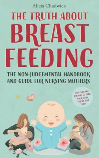 The Truth About Breastfeeding