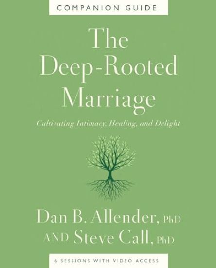 The Deep-Rooted Marriage Companion Guide