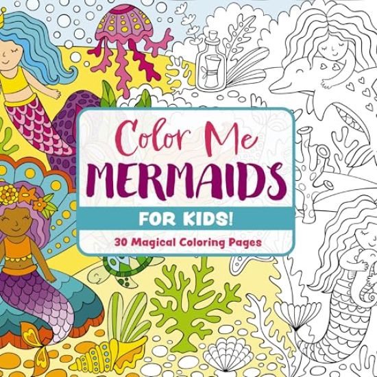 Color Me Mermaids (for Kids!)