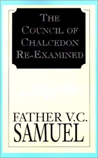 The Council of Chalcedon Re-Examined