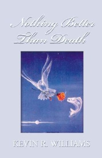 Nothing Better Than Death