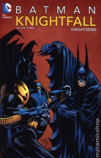 Batman: Knightfall Vol. 3: Knightsend