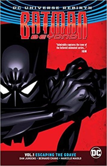 Batman Beyond Vol. 1: Escaping the Grave (Rebirth)