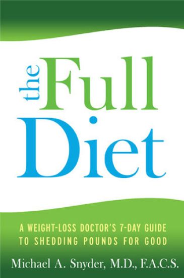 Full Diet: A Weight-Loss Doctor's 7-Day Guide to Shedding Pounds for Good