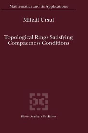 Topological Rings Satisfying Compactness Conditions