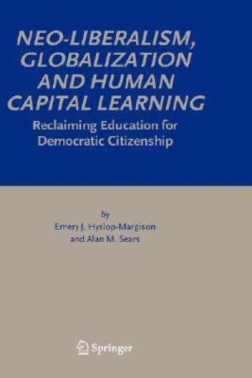 Neo-Liberalism, Globalization and Human Capital Learning