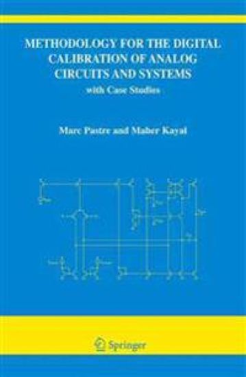Methodology for the Digital Calibration of Analog Circuits and Systems