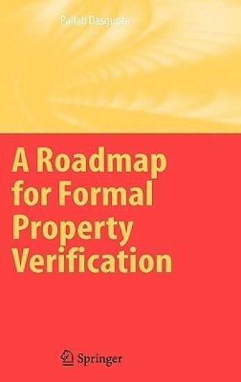 A Roadmap for Formal Property Verification