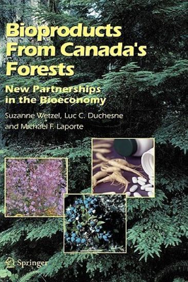 Bioproducts From Canada's Forests