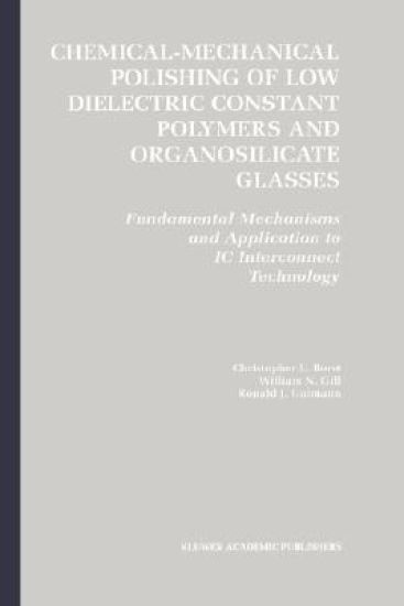 Chemical-Mechanical Polishing of Low Dielectric Constant Polymers and Organosilicate Glasses
