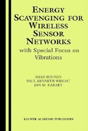 Energy Scavenging for Wireless Sensor Networks