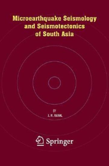 Microearthquake Seismology and Seismotectonics of South Asia