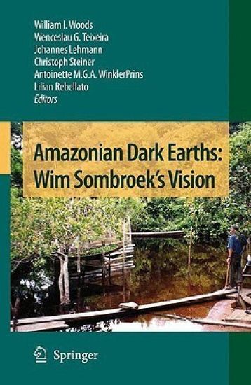 Kansikuva: Amazonian Dark Earths: Wim Sombroek's Vision