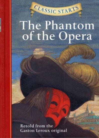 Classic Starts®: The Phantom of the Opera