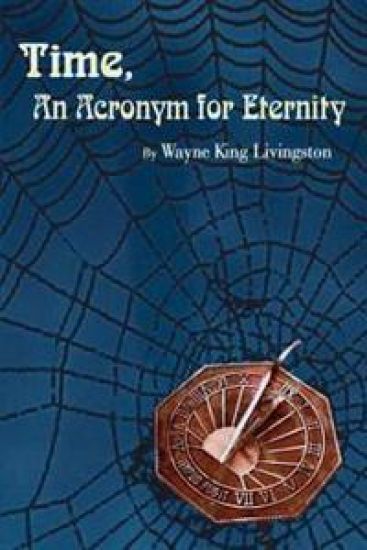 Time, an Acronym for Eternity