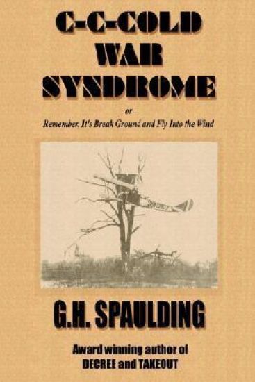 C-c-cold War Syndrome or, Remember, it's Break Ground and Fly