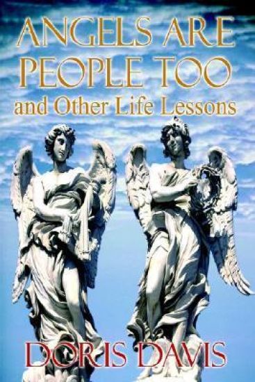 Angels are People Too and Other Life Lessons