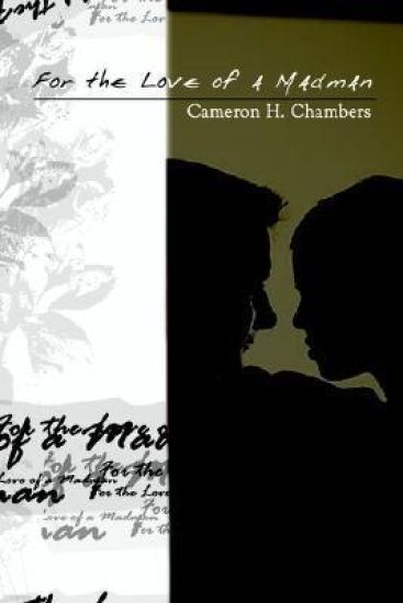 For the Love of a Madman