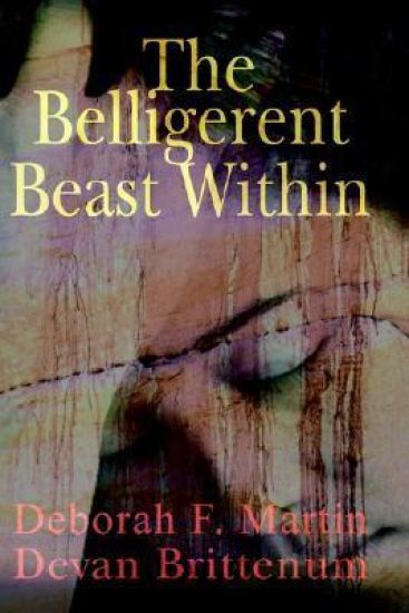 The Belligerent Beast within