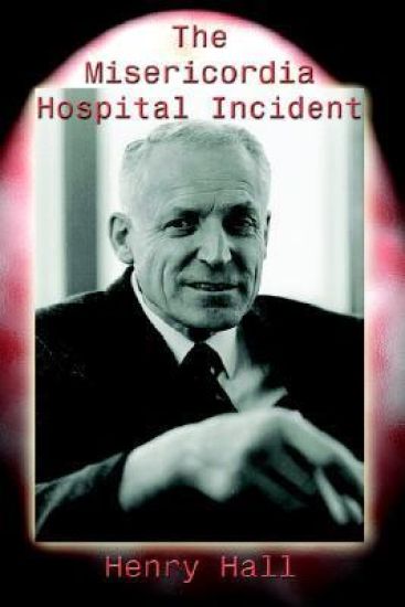 The Misericordia Hospital Incident