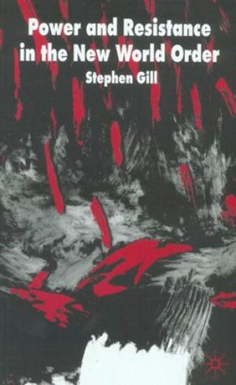 Power and Resistance in the New World Order