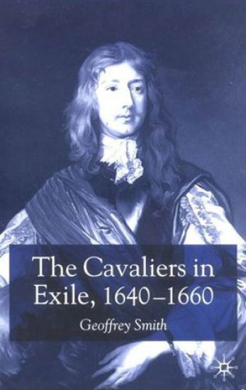 The Cavaliers in Exile 1640–1660