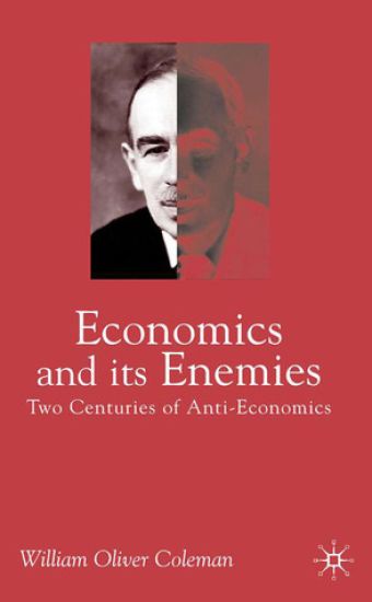 Economics and its Enemies