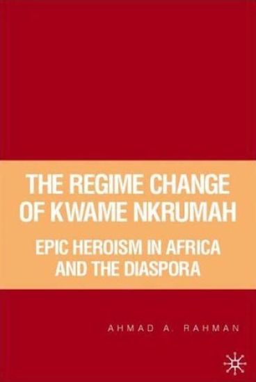 The Regime Change of Kwame Nkrumah