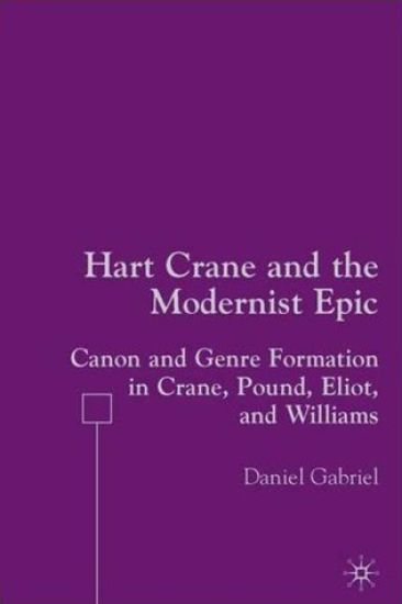 Hart Crane and the Modernist Epic