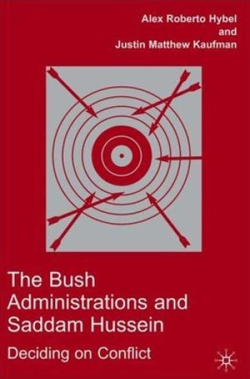 The Bush Administrations and Saddam Hussein