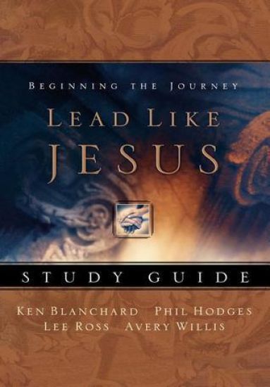 Lead Like Jesus Study Guide