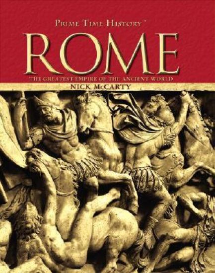 Rome: The Greatest Empire of the Ancient World