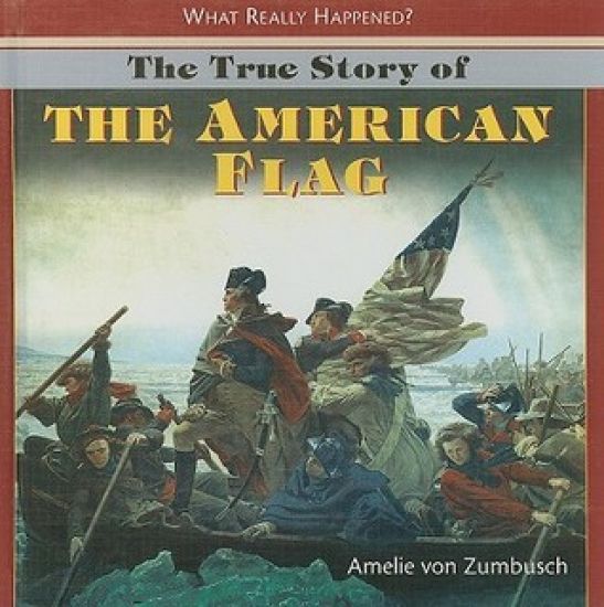The True Story of the American Flag