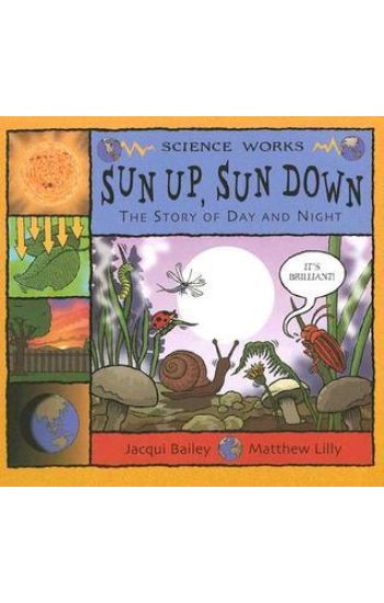 Sun Up, Sun Down: The Story of Day and Night