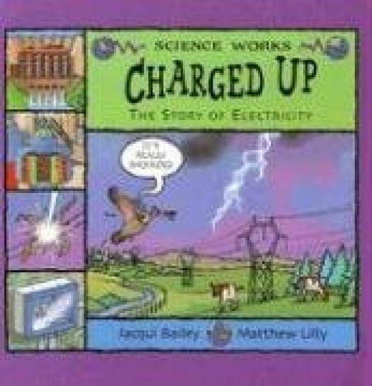 Charged Up: The Story of Electricity