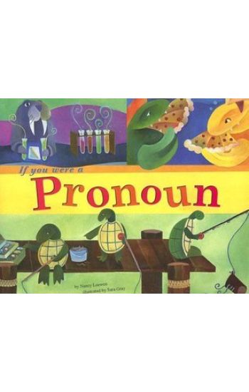 If You Were a Pronoun