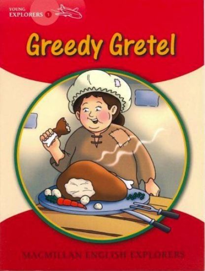 Young Explorers 1 Greedy Gretel
