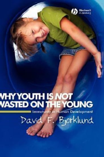 Why Youth is Not Wasted on the Young