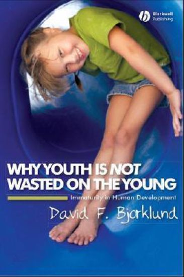 Why Youth is Not Wasted on the Young
