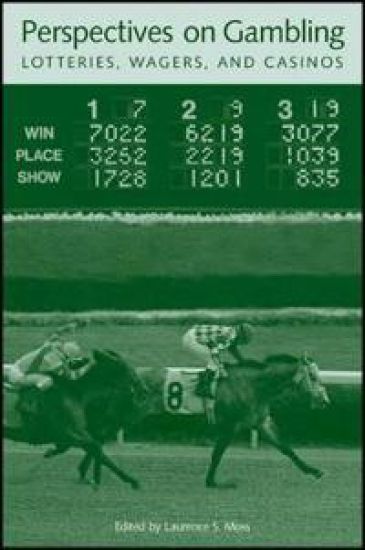 Perspectives on Gambling, Lotteries, Wagers, and Casinos
