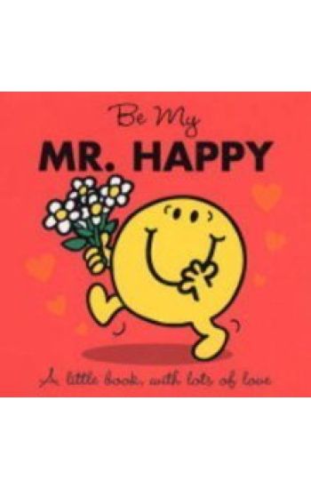 BE MY MR HAPPY