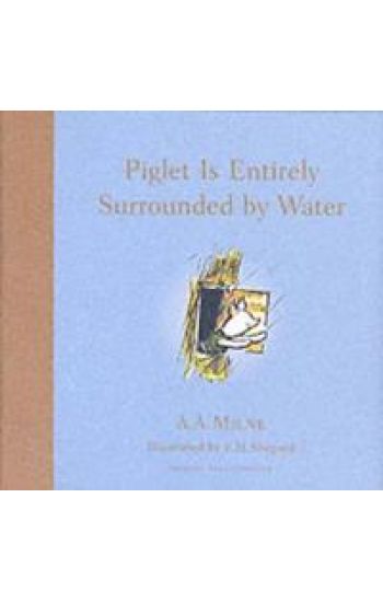 Piglet is Entirely Surrounded by Water