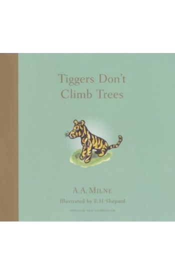 Tiggers Don't Climb Trees