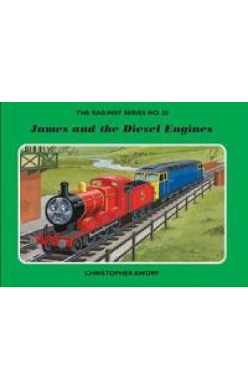 The Railway Series No. 28: James and the Diesel Engines