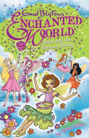 Enid Blyton's Enchanted World: Petal and the Eternal Bloom