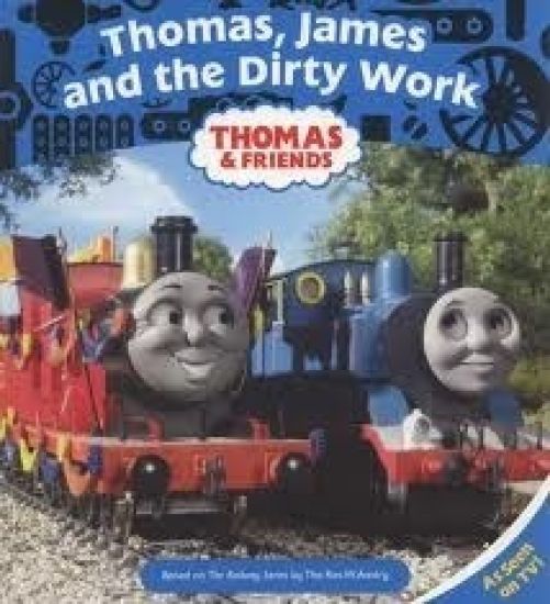 Thomas, James and the Dirty Work