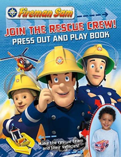 Fireman Sam Join the Rescue Crew! Press Out and Play Book