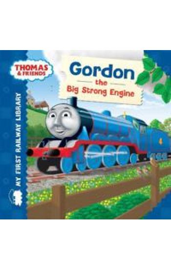 Thomas & Friends: My First Railway Library: Gordon the Big Strong Engine