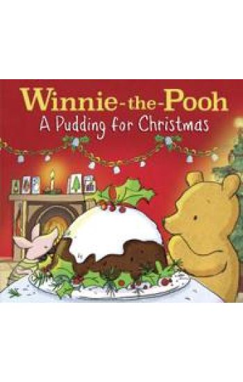 Winnie-the-Pooh: A Pudding for Christmas